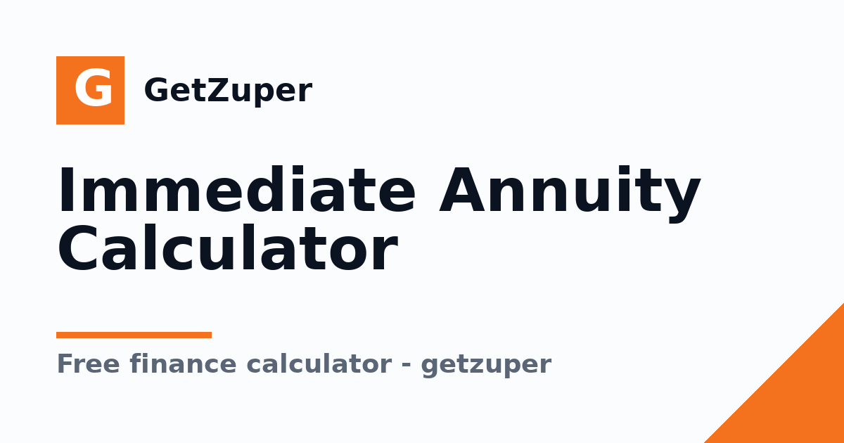 Immediate Annuity Calculator: Monthly Income | GetZuper